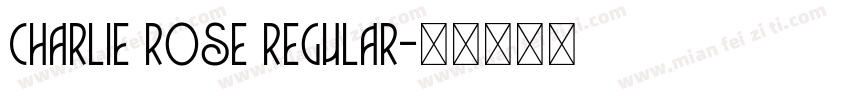 Charlie Rose Regular字体转换